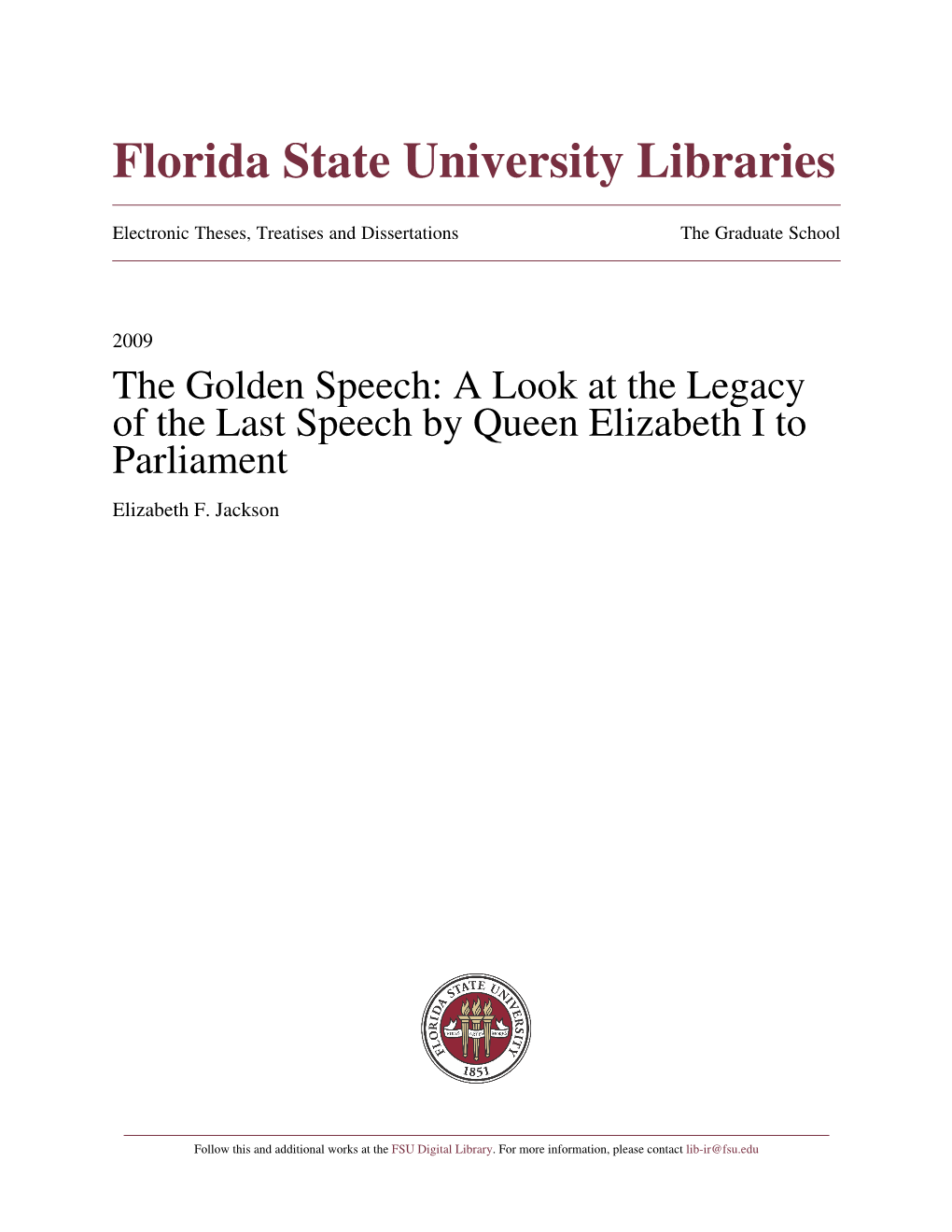 The Golden Speech: a Look at the Legacy of the Last Speech by Queen Elizabeth I to Parliament Elizabeth F