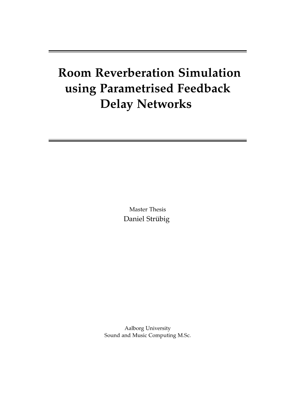 Room Reverberation Simulation Using Parametrised Feedback Delay Networks