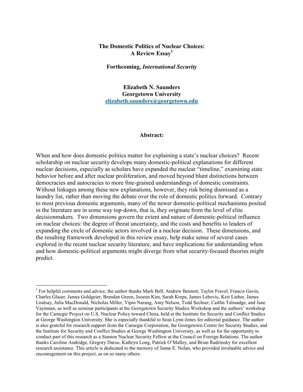 The Domestic Politics of Nuclear Choices: a Review Essay1 Forthcoming, International Security Elizabeth N. Saunders Georgetown U