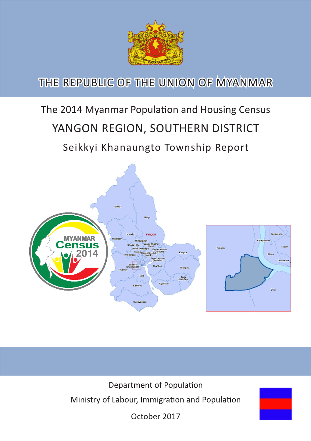 YANGON REGION, SOUTHERN DISTRICT Seikkyi Khanaungto Township Report