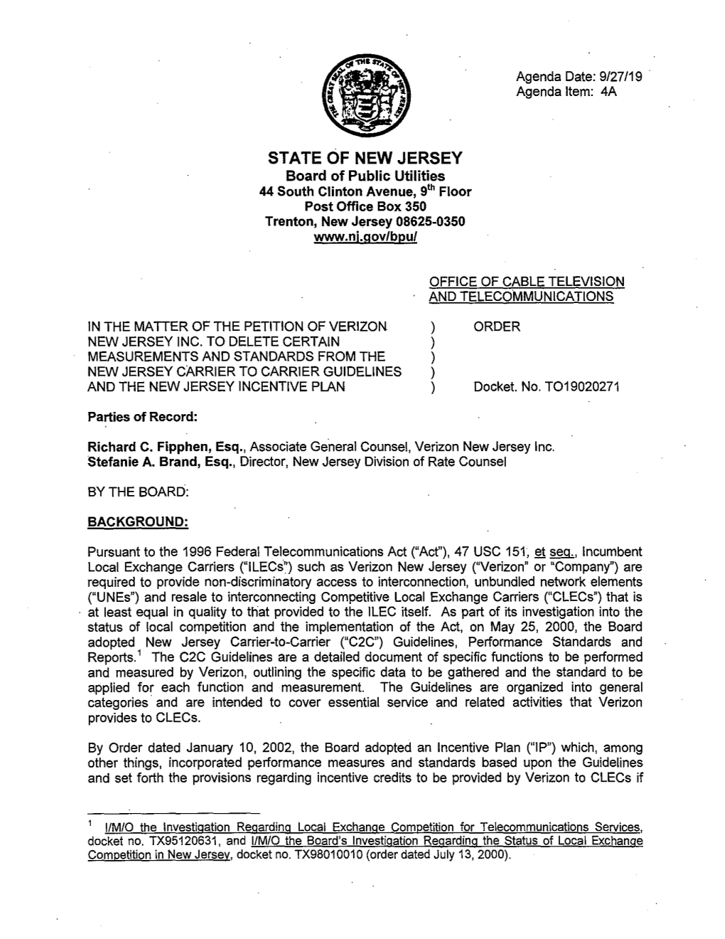 STATE of NEW JERSEY Board of Public Utilities 44 South Clinton Avenue, 9Th Floor Post Office Box 350 Trenton, New Jersey 08625-0350