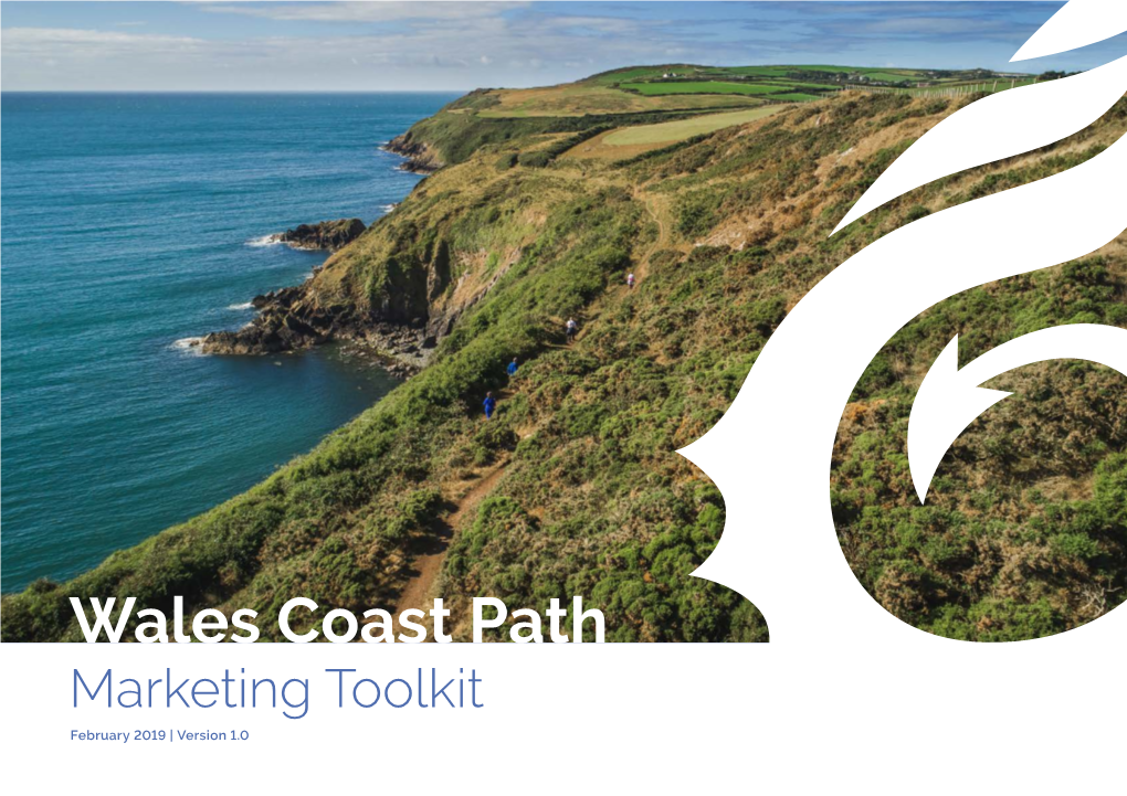 Wales Coast Path Marketing Toolkit February 2019 | Version 1.0