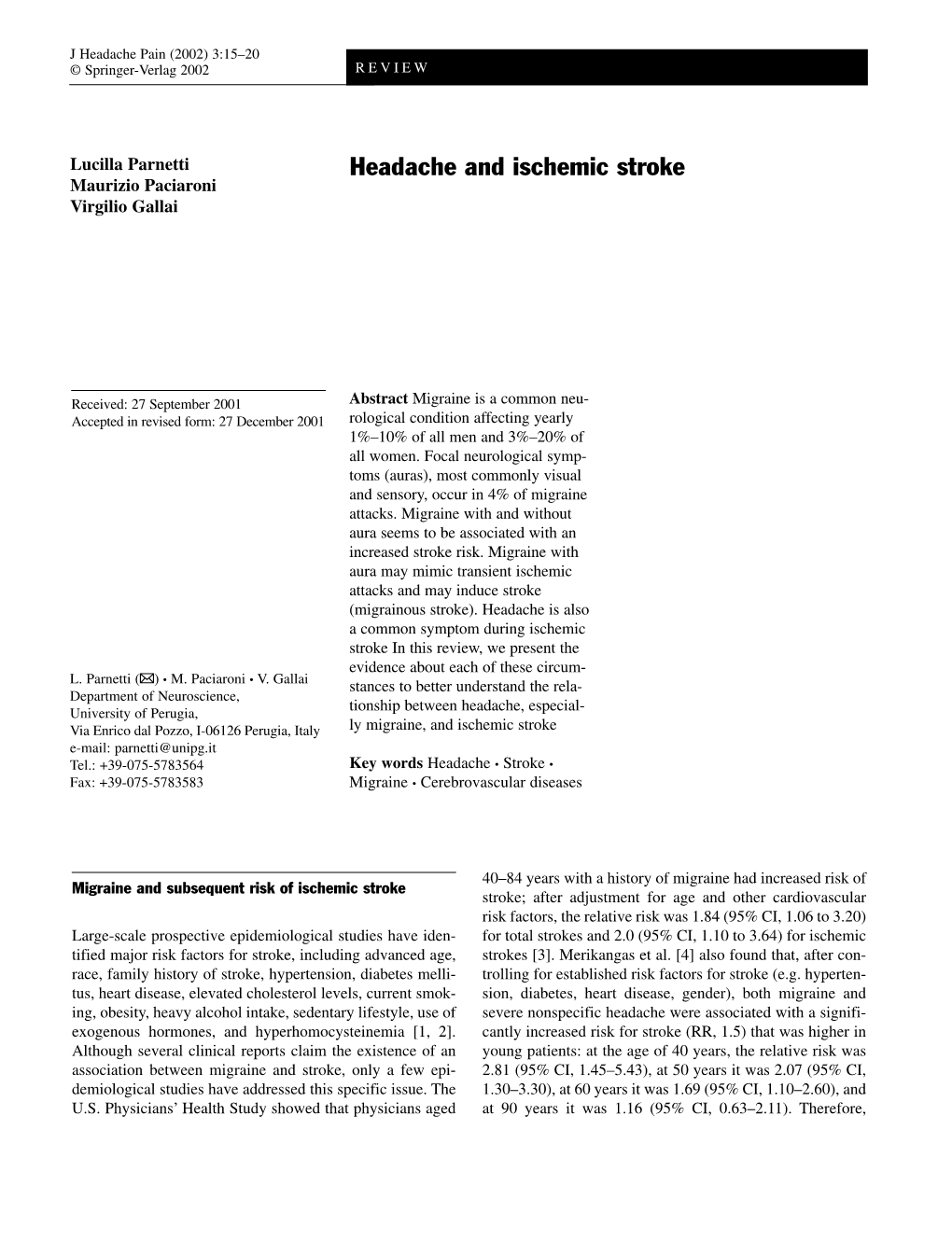 Headache and Ischemic Stroke Maurizio Paciaroni Virgilio Gallai