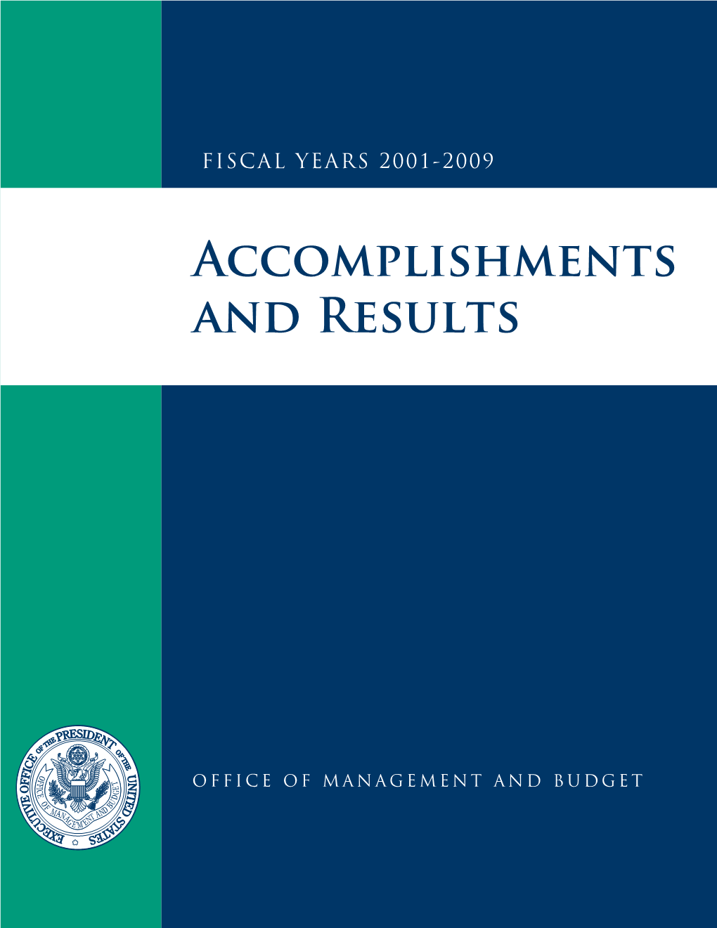 Accomplishments and Results, FY 2001-2009