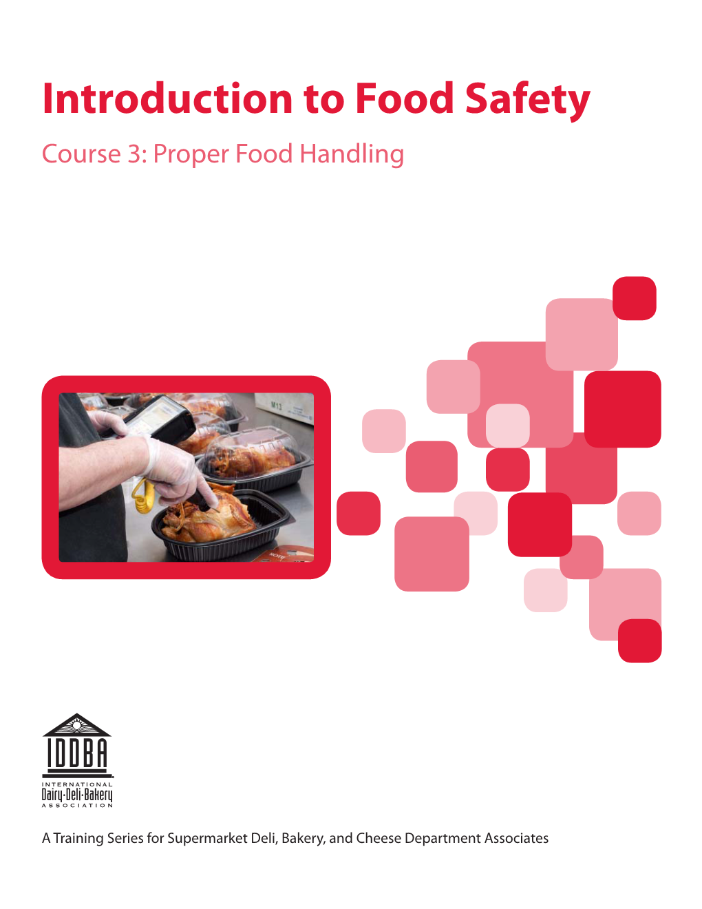 Introduction to Food Safety Course 3: Proper Food Handling