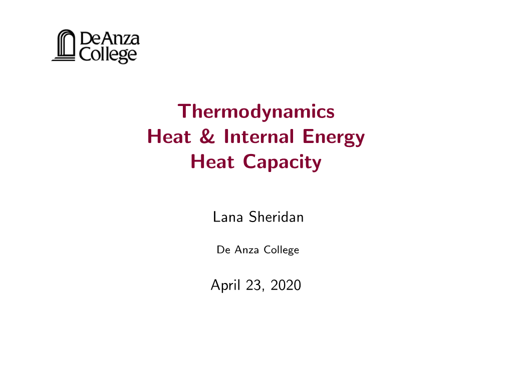 Thermodynamics Heat & Internal Energy Heat Capacity