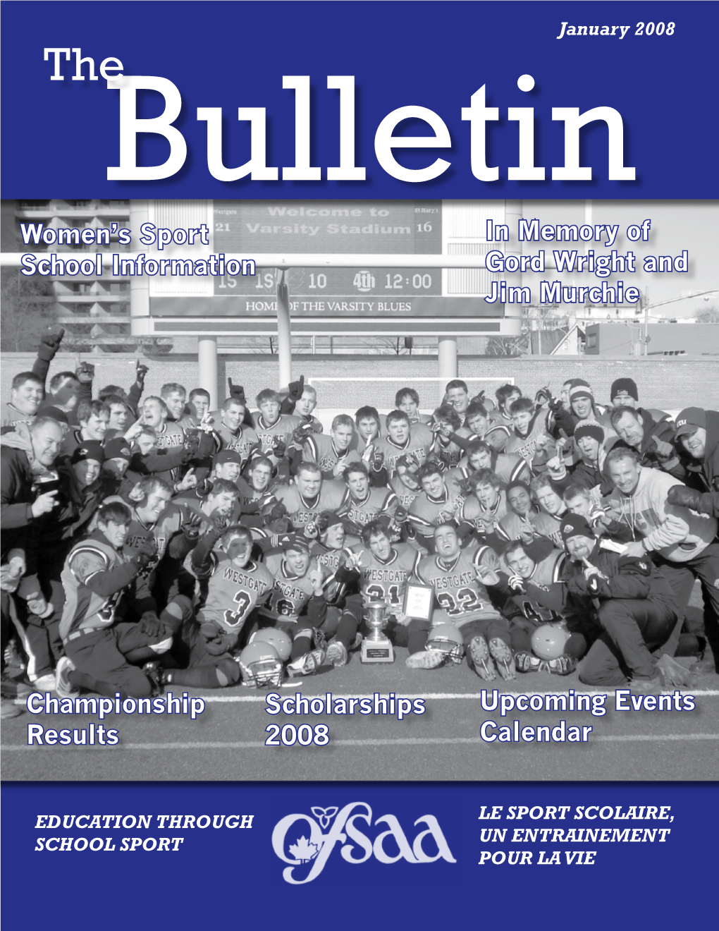 January 2008 Thebulletin Women’S Sport in Memory of School Information Gord Wright and Jim Murchie