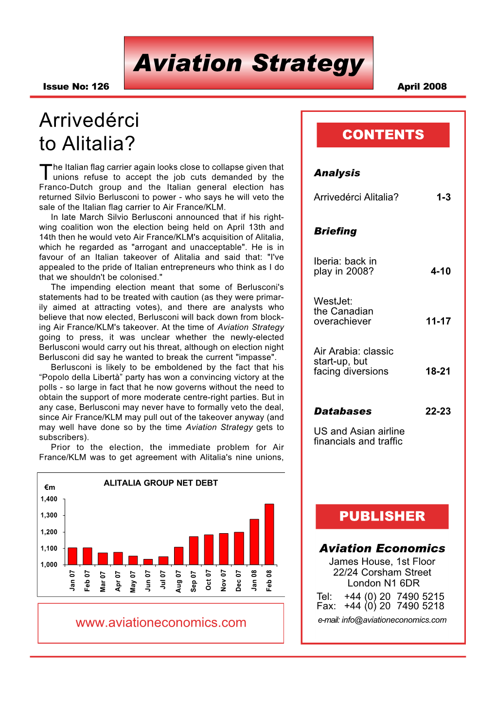 April 2008 Arrivedérci to Alitalia? CONTENTS