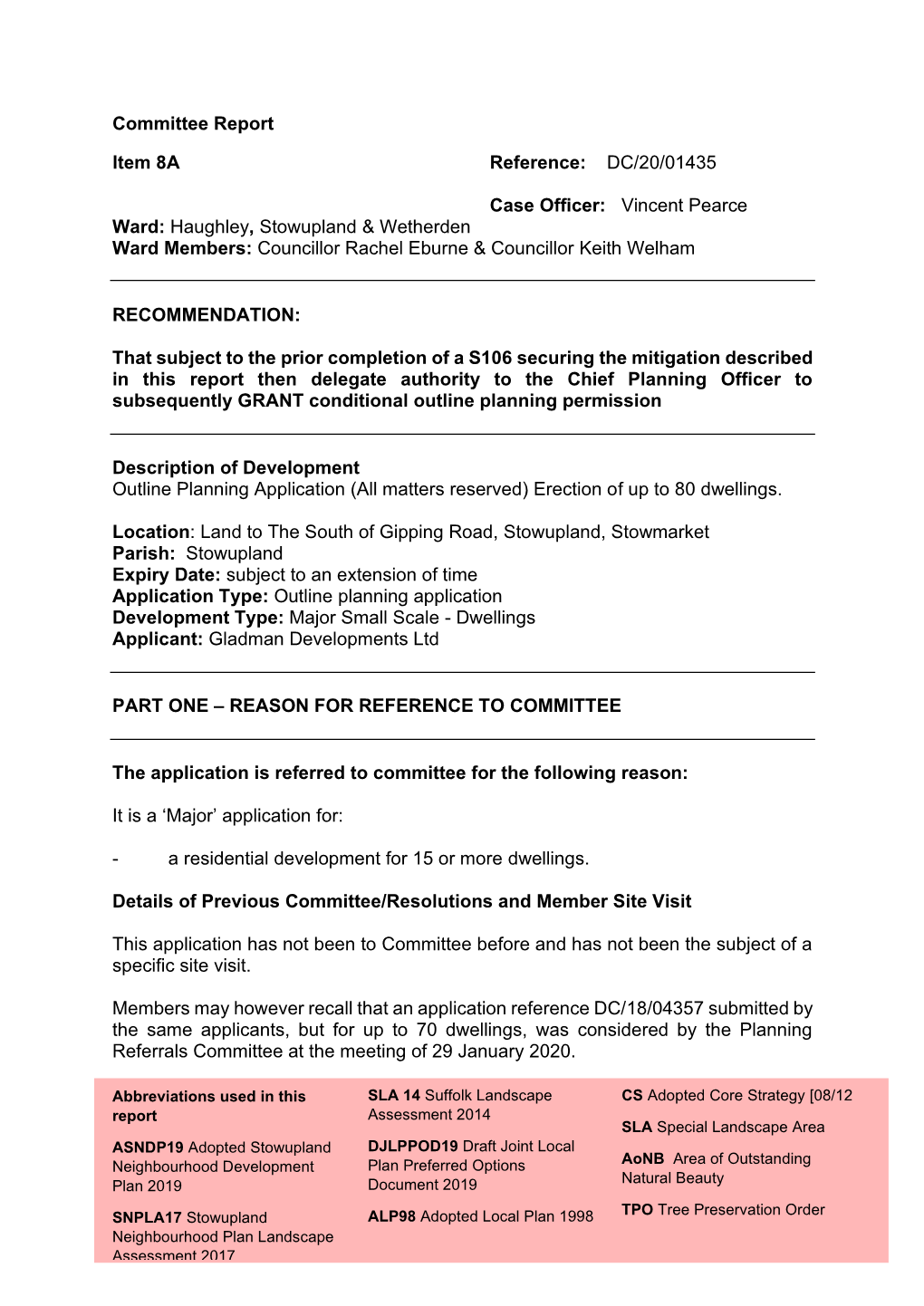 Committee Report Ward: Haughley, Stowupland & Wetherden Ward Members: Councillor Rachel Eburne & Councillor Keith Welham