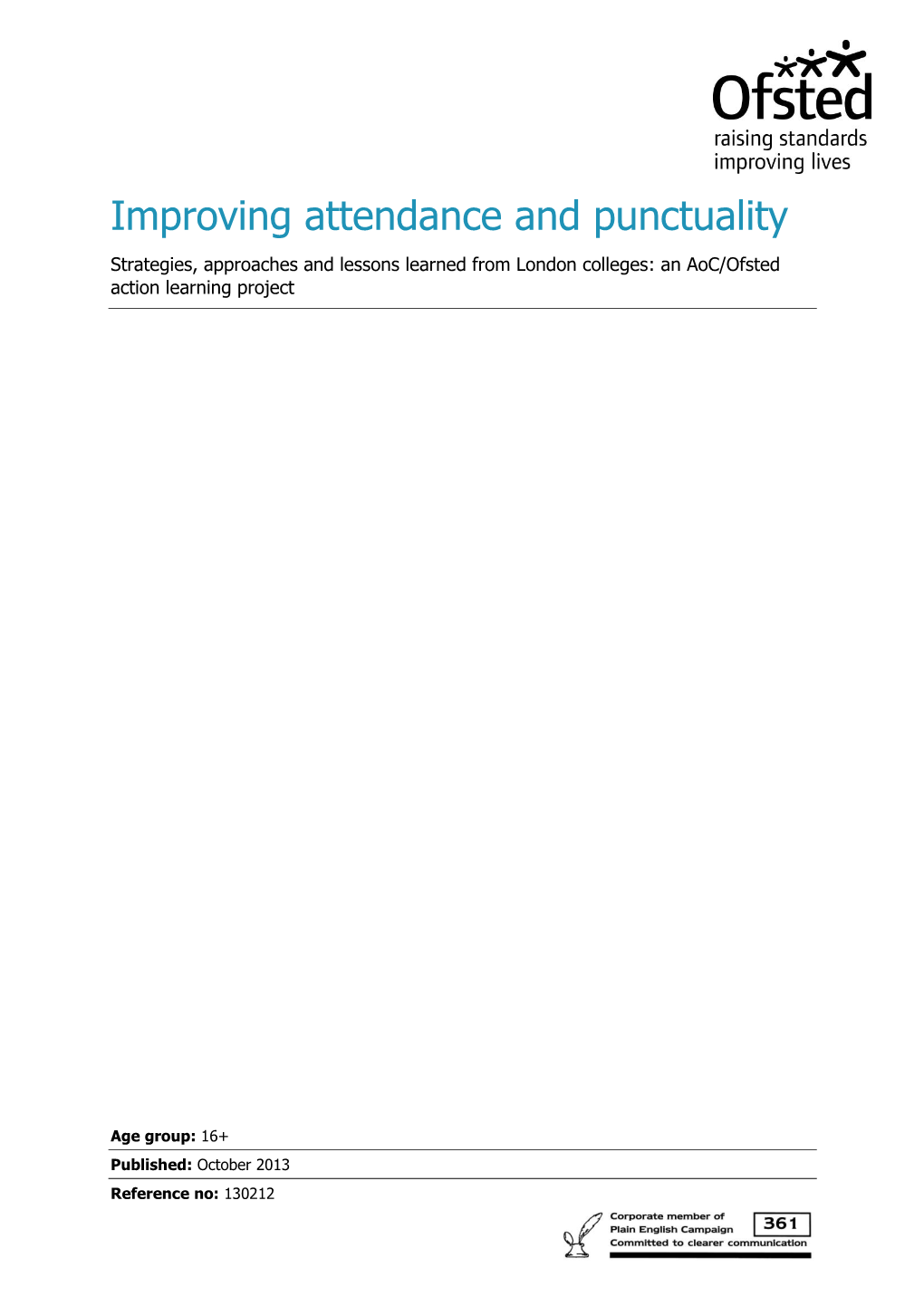 Improving Attendance and Punctuality Strategies, Approaches and Lessons Learned from London Colleges: an Aoc/Ofsted Action Learning Project