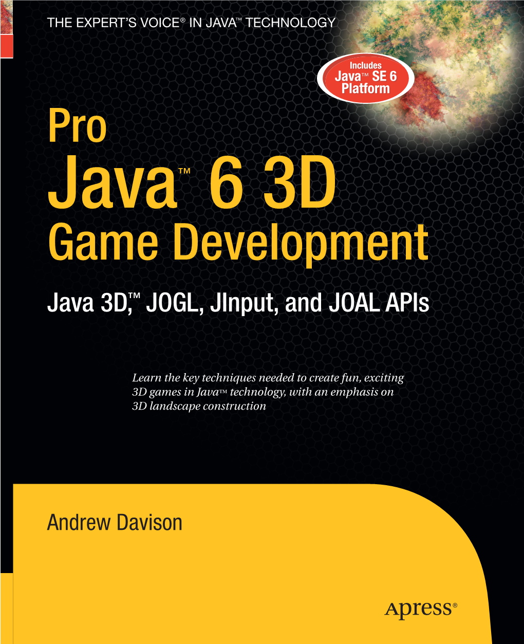 Java 3D,™ JOGL, Jinput, and JOAL Apis