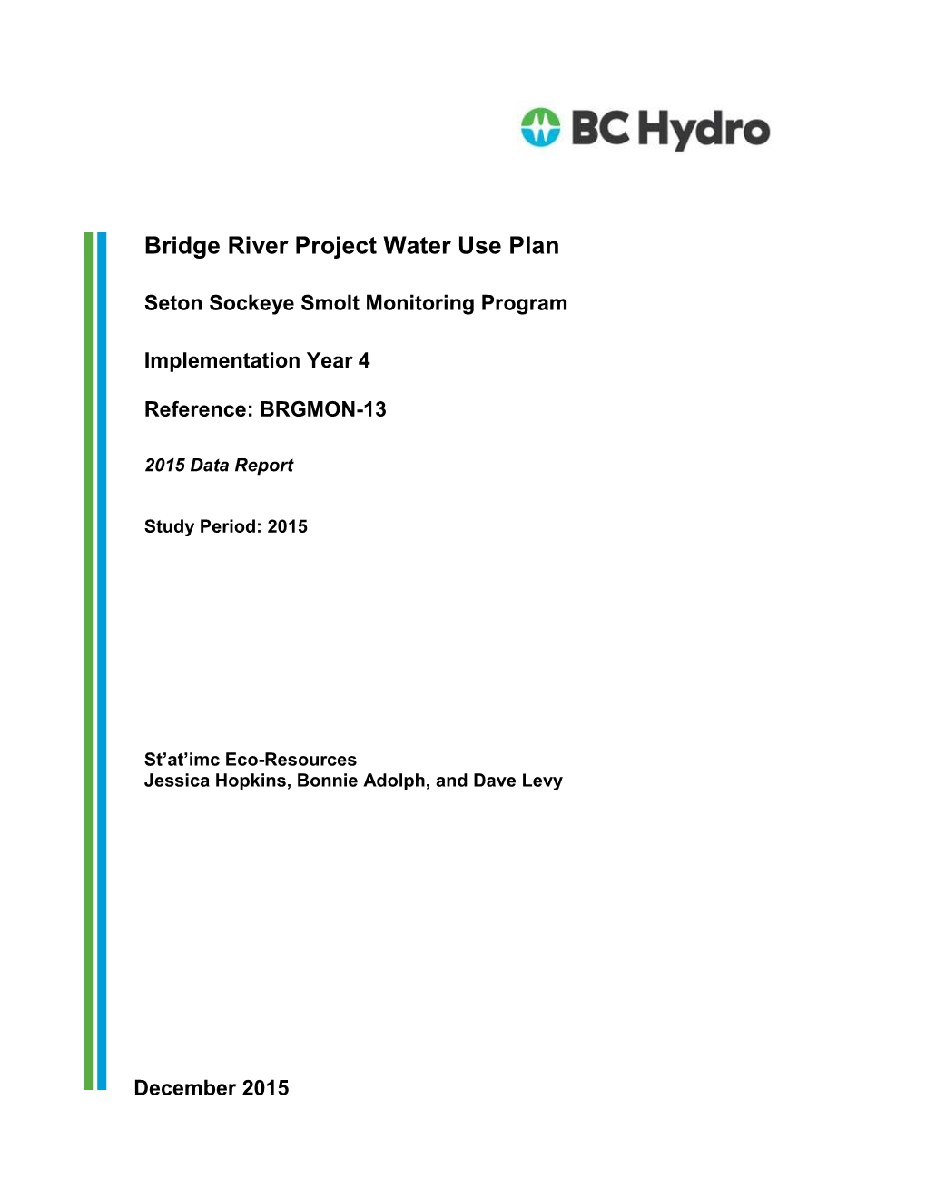 BRGMON-13 | Seton Sockeye Smolt Monitoring Program | December 2015