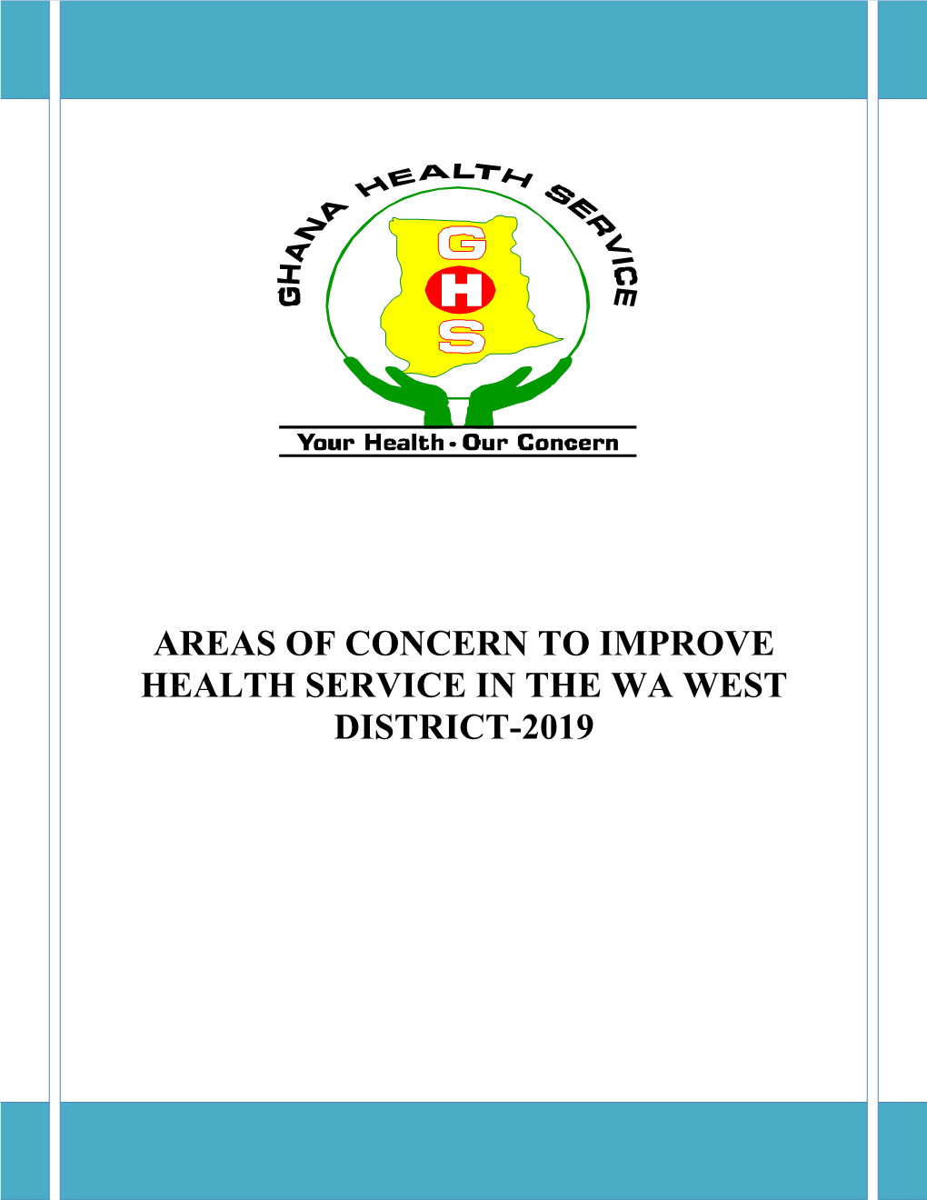 Areas of Concern to Improve Health Service in the Wa West District-2019