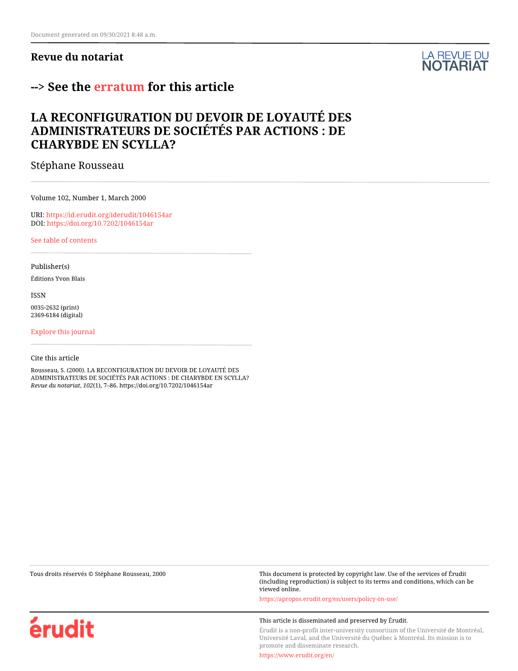 LA RECONFIGURATION DU DEVOIR DE LOYAUTÉ DES ADMINISTRATEURS DE SOCIÉTÉS PAR ACTIONS : DE CHARYBDE EN SCYLLA? Stéphane Rousseau