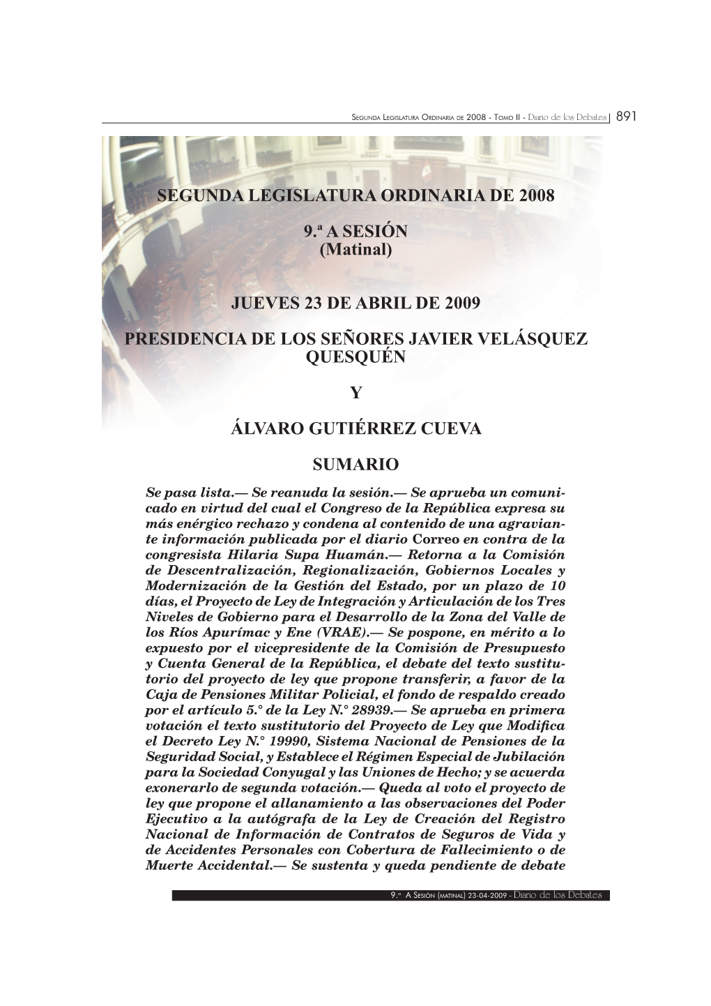 SEGUNDA LEGISLATURA ORDINARIA DE 2008 9.ª a SESIÓN (Matinal)