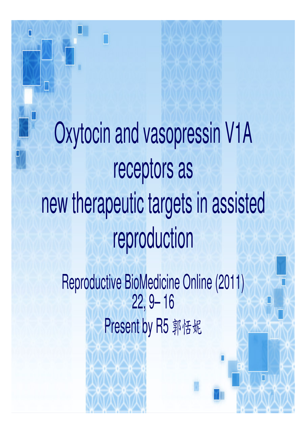 Oxytocin and Vasopressin V1A Receptors As New Therapeutic Targets in Assisted Reproduction