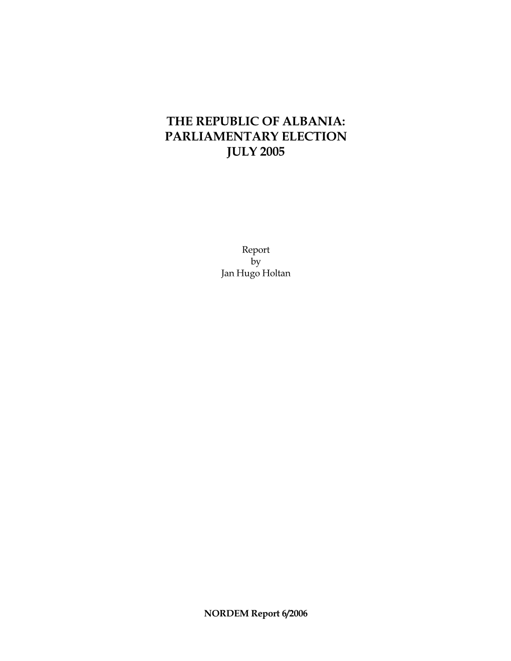 The Republic of Albania: Parliamentary Election July 2005