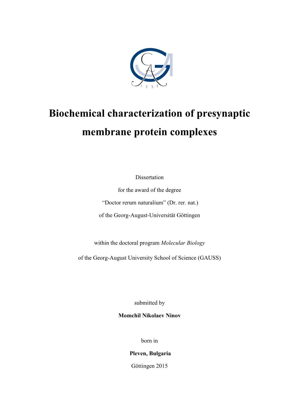 Biochemical Characterization of Presynaptic Membrane Protein Complexes