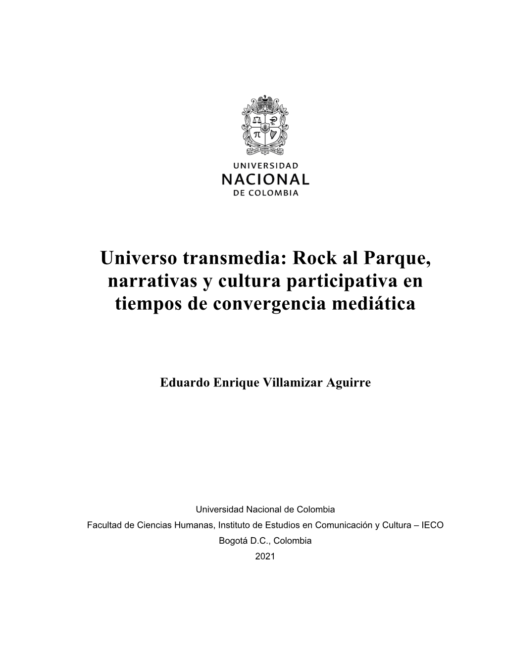 Universo Transmedia: Rock Al Parque, Narrativas Y Cultura Participativa En Tiempos De Convergencia Mediática