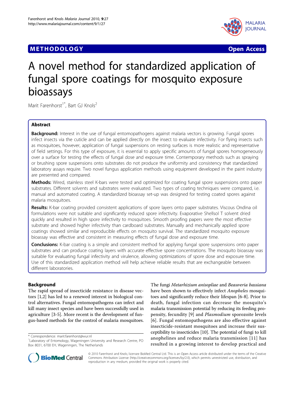 A Novel Method for Standardized Application of Fungal Spore Coatings for Mosquito Exposure Bioassays Marit Farenhorst1*, Bart GJ Knols2