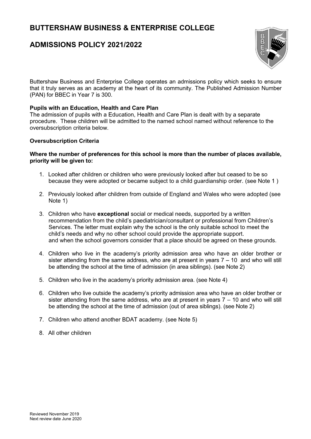 Buttershaw Business and Enterprise College Operates an Admissions Policy Which Seeks to Ensure That It Truly Serves As an Academy at the Heart of Its Community