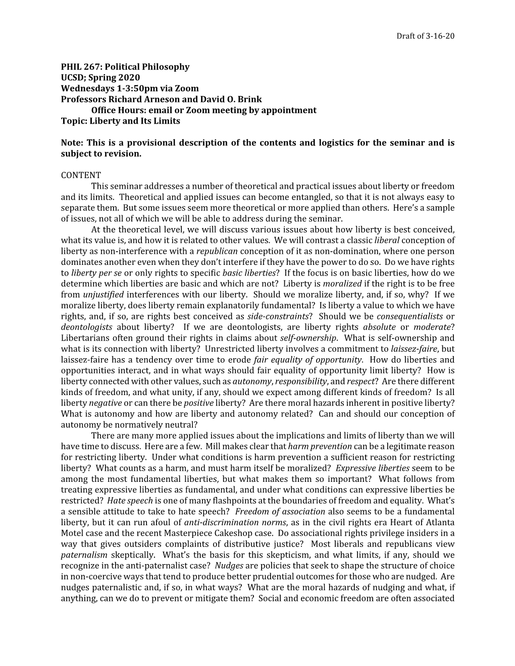 PHIL 267: Political Philosophy UCSD; Spring 2020 Wednesdays 1-3:50Pm Via Zoom Professors Richard Arneson and David O