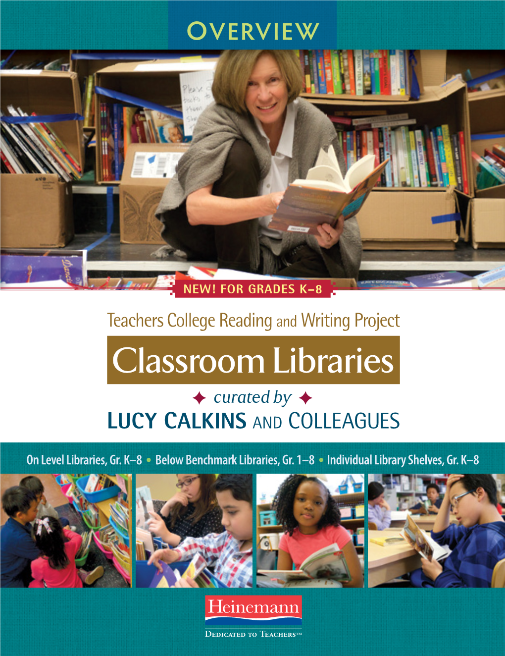 Classroom Libraries ! Curated by ! LUCY CALKINS and COLLEAGUES