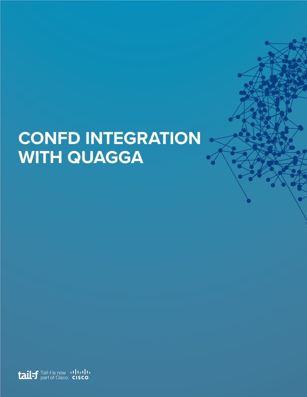 CONFD INTEGRATION with QUAGGA Table of Contents