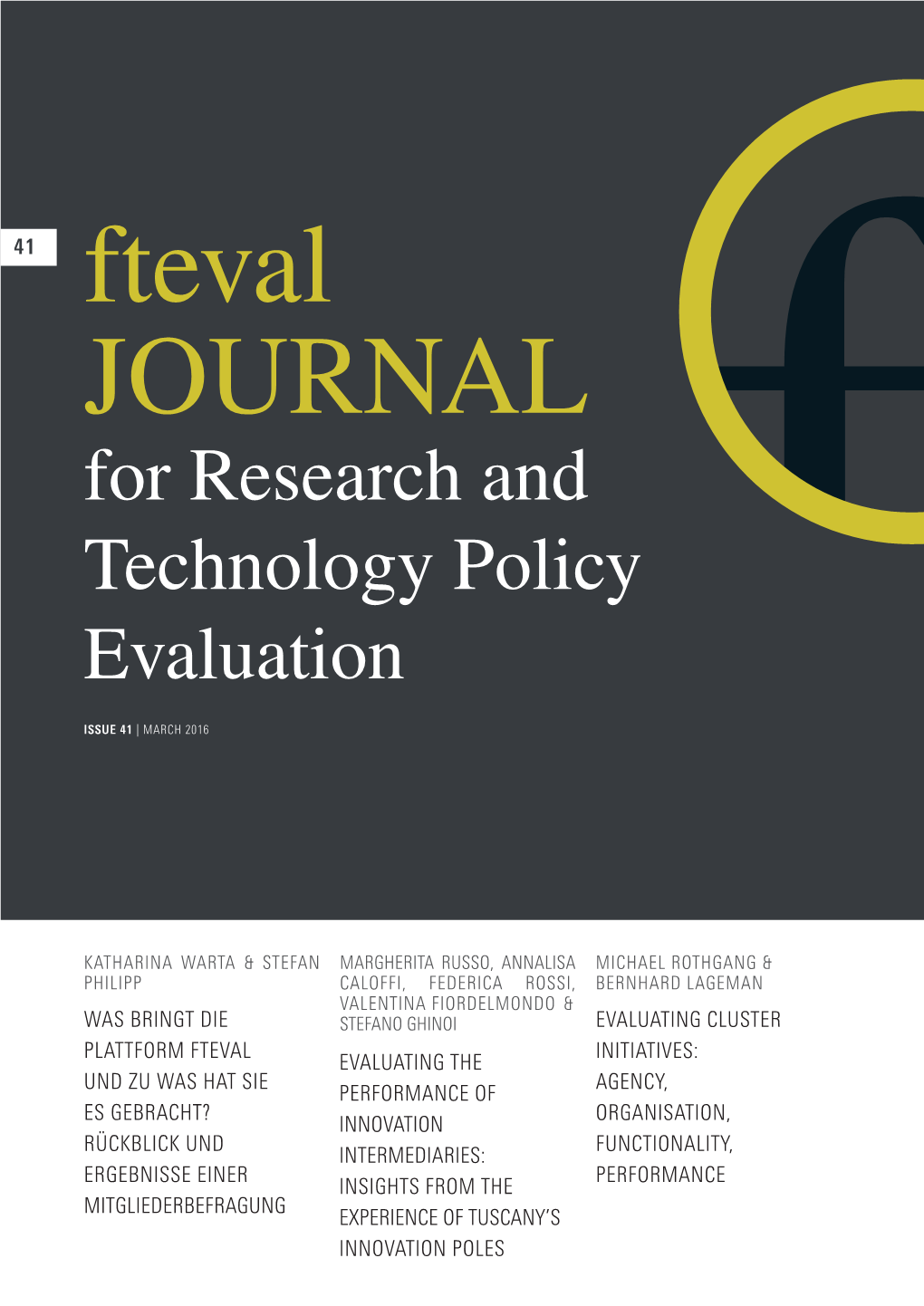 Fteval JOURNAL for Research and Technology Policy Evaluation