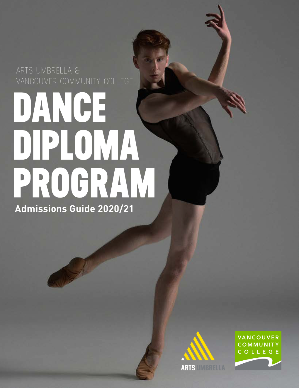 Admissions Guide 2020/21 a GROWING LEGACY of DANCE in CANADA PATRIMOINE CROISSANT DE LA DANSE AU CANADA