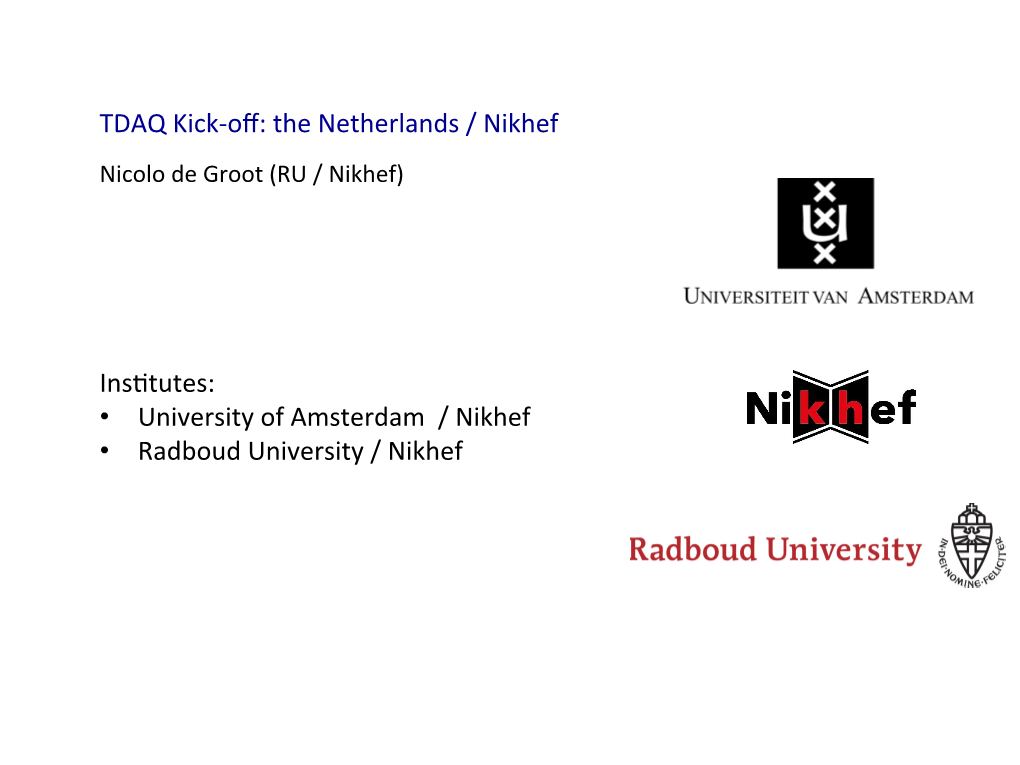 TDAQ Kick-Off: the Netherlands / Nikhef Insrtutes