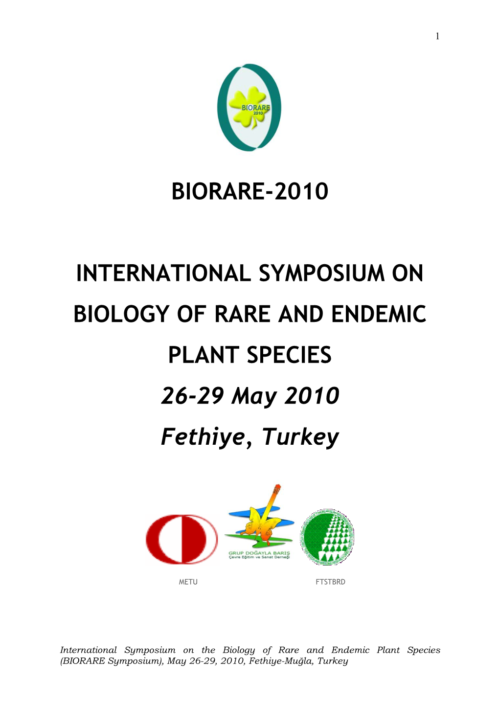 Biorare-2010 International Symposium on Biology Of