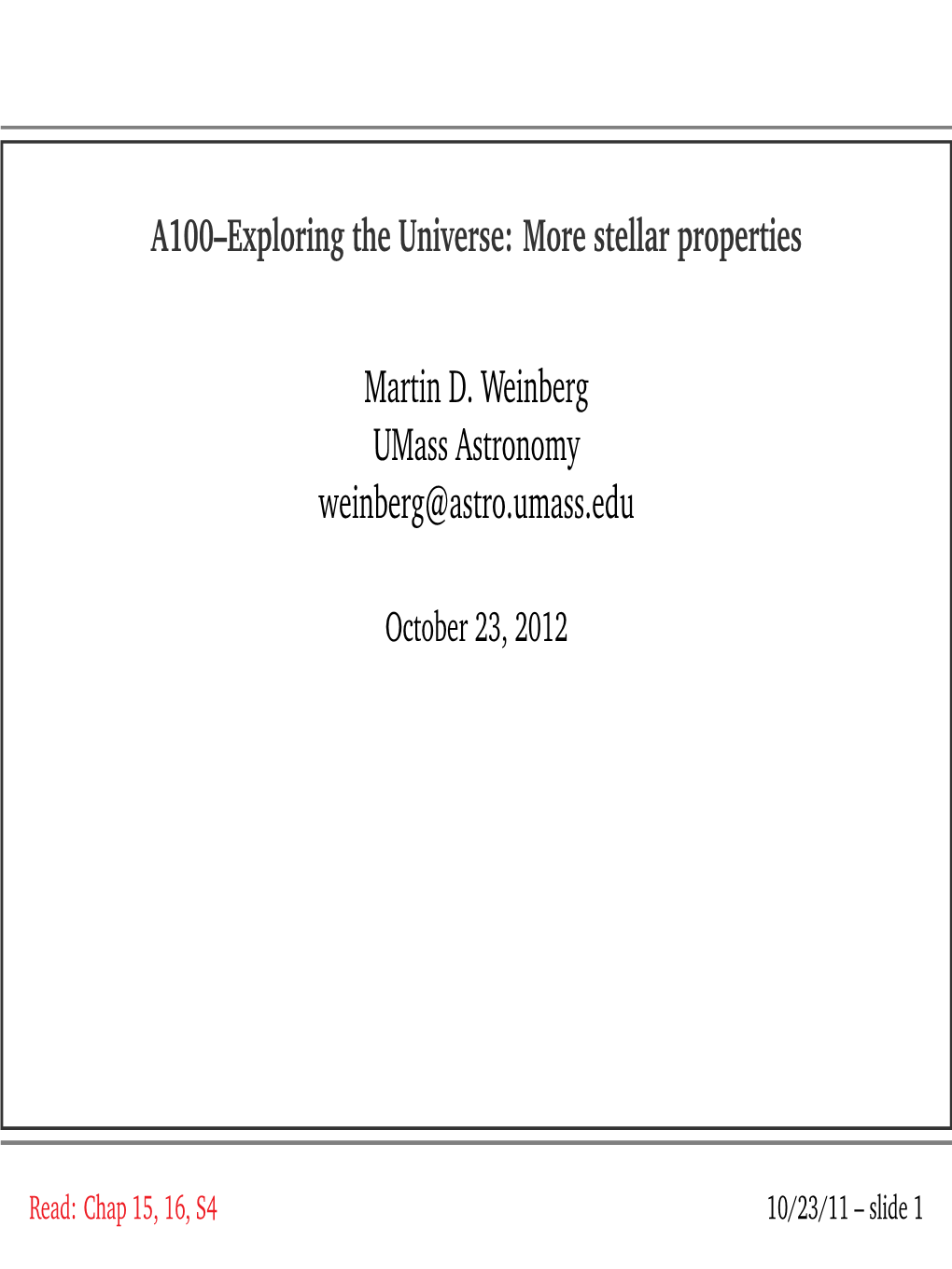 A100–Exploring the Universe: More Stellar Properties Martin D