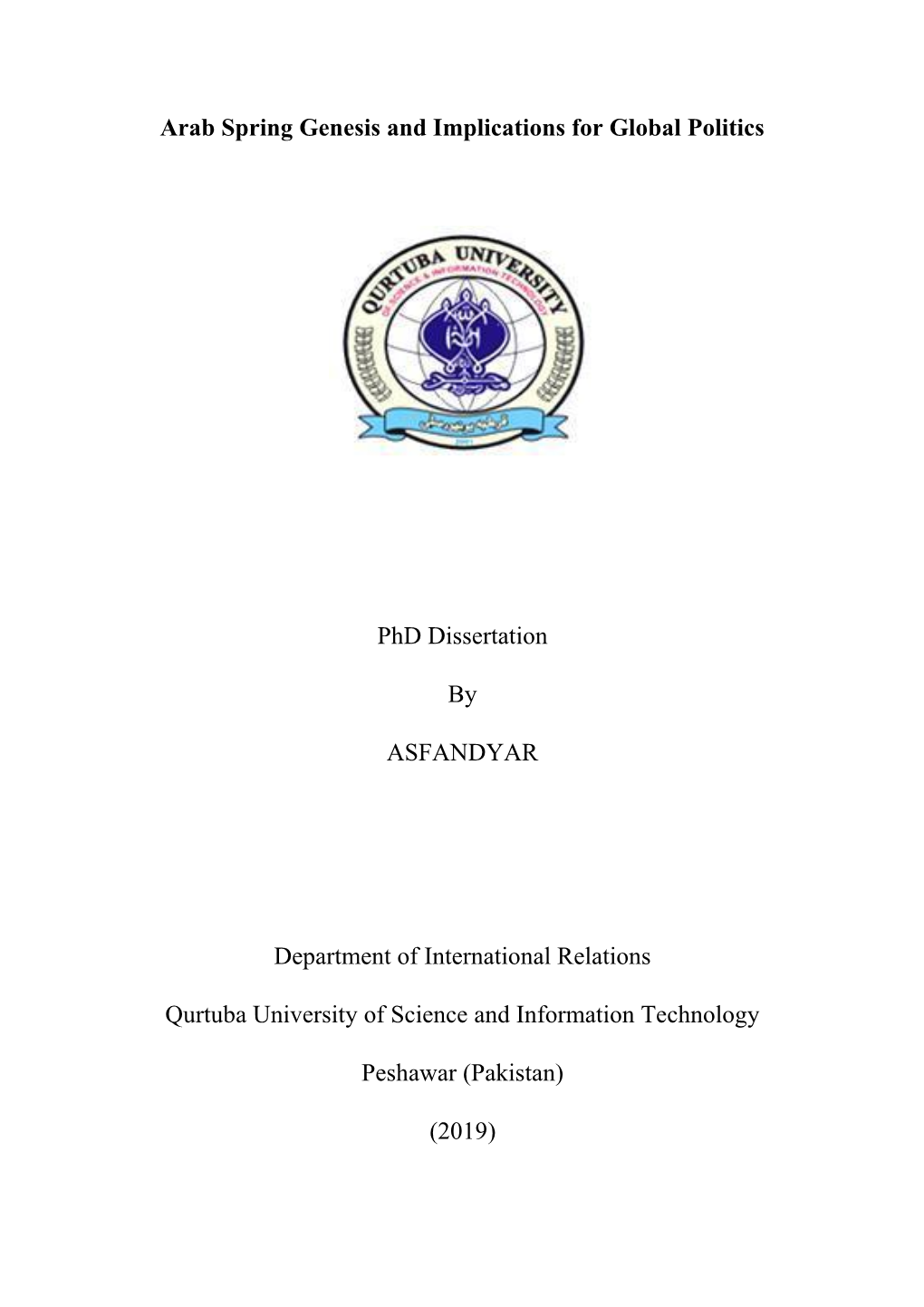 Arab Spring Genesis and Implications for Global Politics Phd Dissertation by ASFANDYAR Department of International Relations Qu
