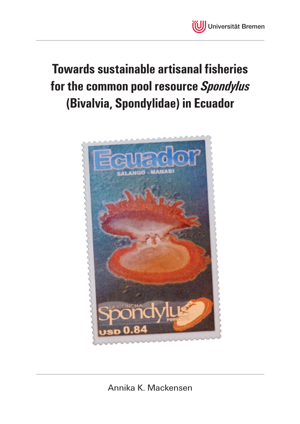 Towards Sustainable Artisanal Fisheries for the Common Pool Resource Spondylus (Bivalvia, Spondylidae) in Ecuador