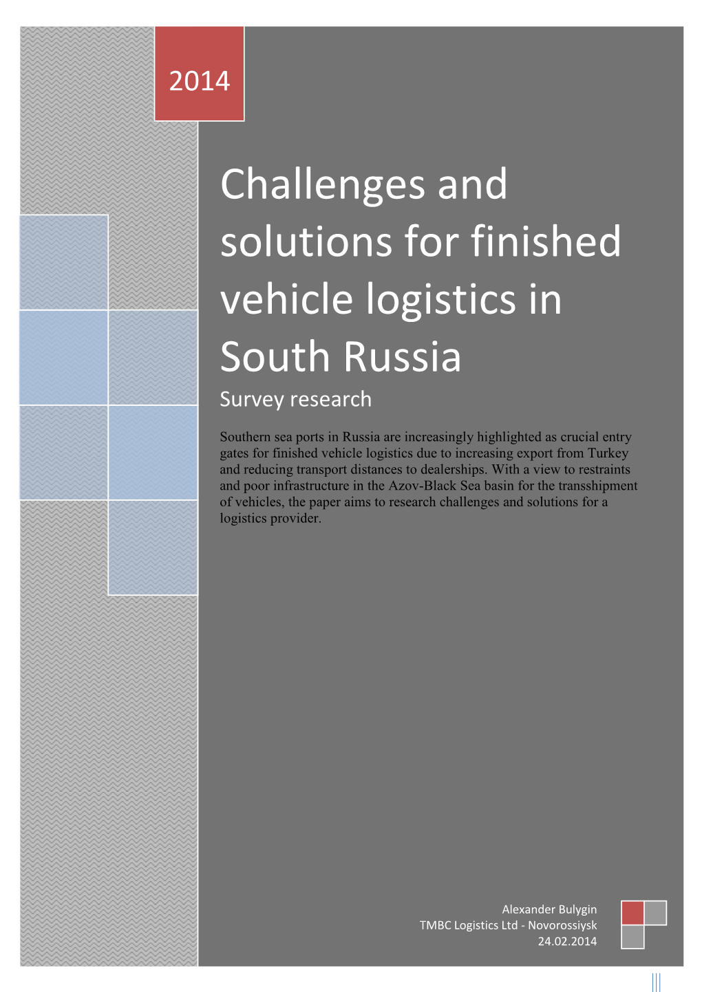 Challenges and Solutions for Finished Vehicle Logistics in South Russia Survey Research