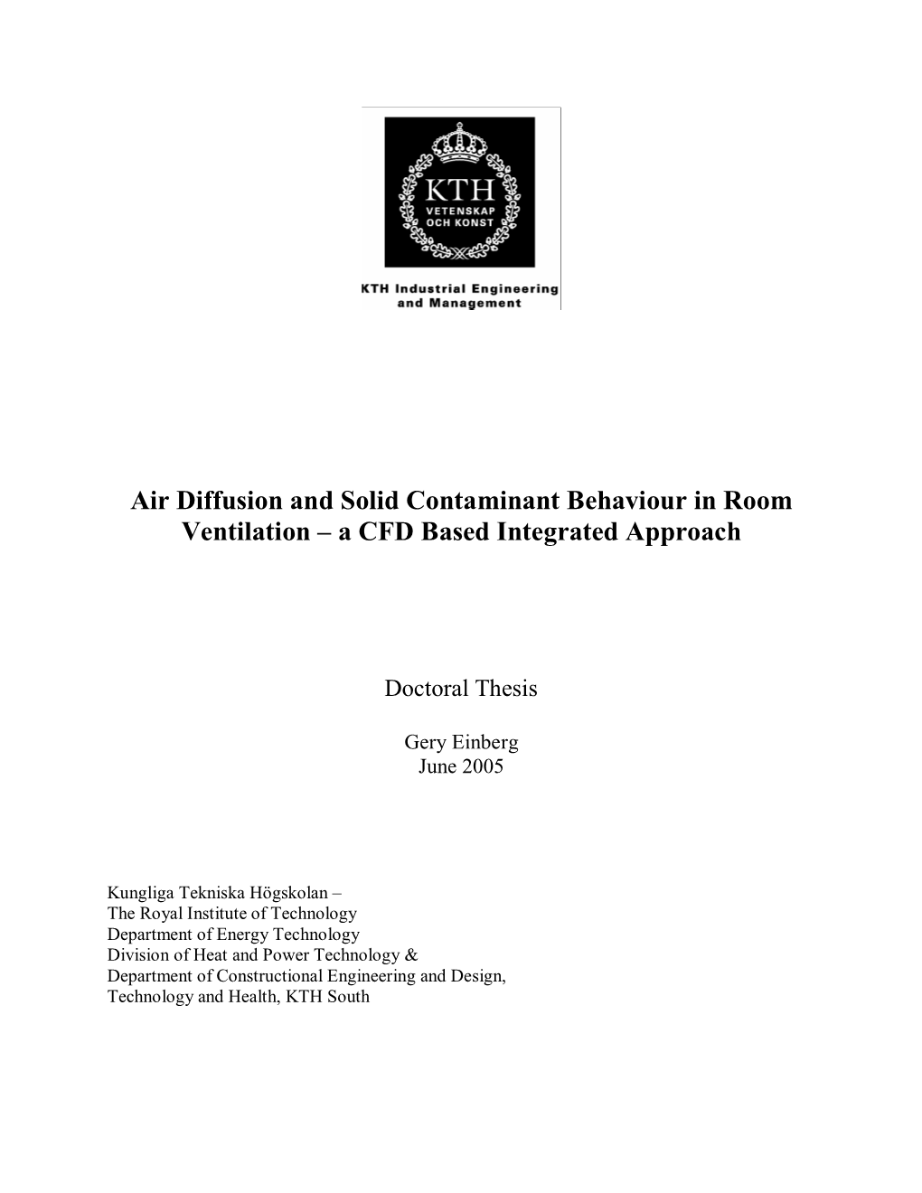 Air Diffusion and Solid Contaminant Behaviour in Room Ventilation – a CFD Based Integrated Approach