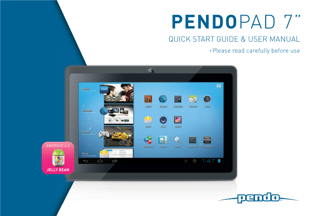 PENDOPAD 7” QUICK START GUIDE & USER MANUAL >Please Read Carefully Before Use