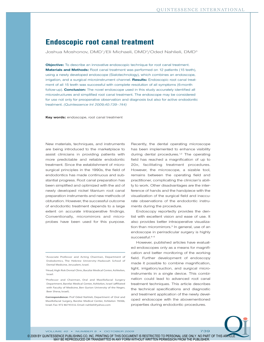 Endoscopic Root Canal Treatment Joshua Moshonov, DMD1/Eli Michaeli, DMD2/Oded Nahlieli, DMD3