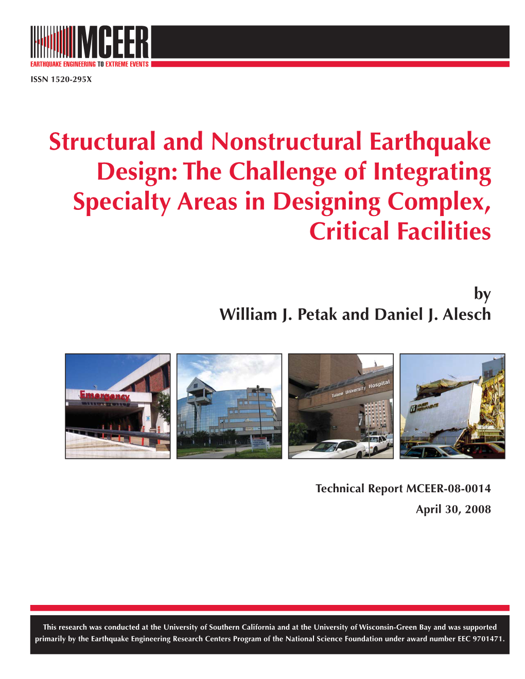 Structural and Nonstructural Earthquake Design: the Challenge of Integrating Specialty Areas in Designing Complex, Critical Facilities