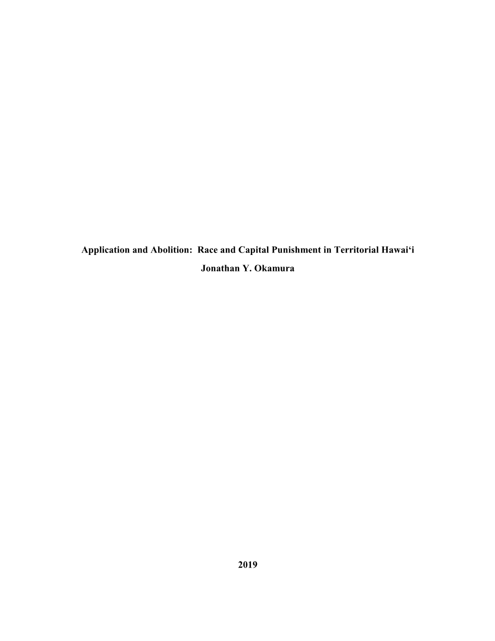 Application and Abolition: Race and Capital Punishment in Territorial Hawai‘I Jonathan Y