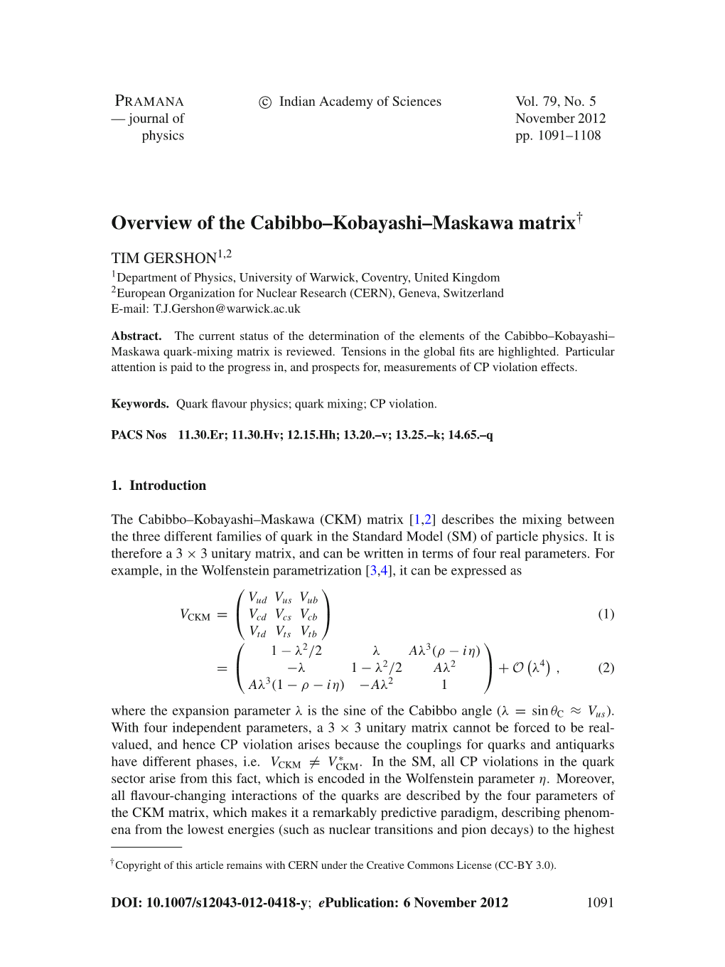 Overview of the Cabibbo–Kobayashi–Maskawa Matrix†∗