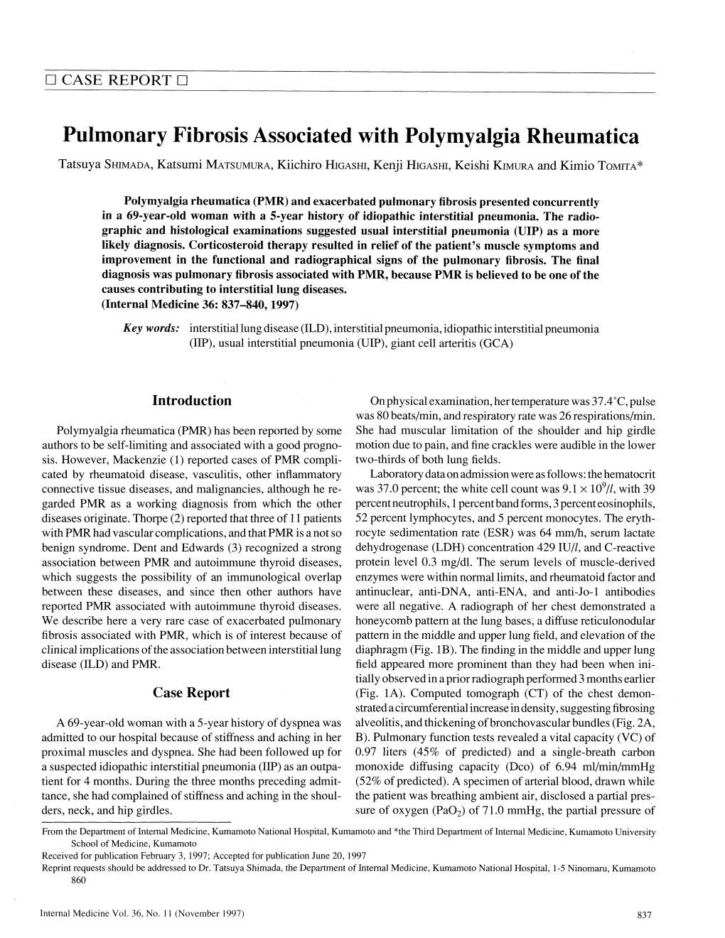 Pulmonary Fibrosis Associated with Polymyalgia Rheumatica Tatsuya Shimada, Katsumi Matsumura, Kiichiro Higashi, Kenji Higashi, Keishi Kimura and Kimio Tomita*
