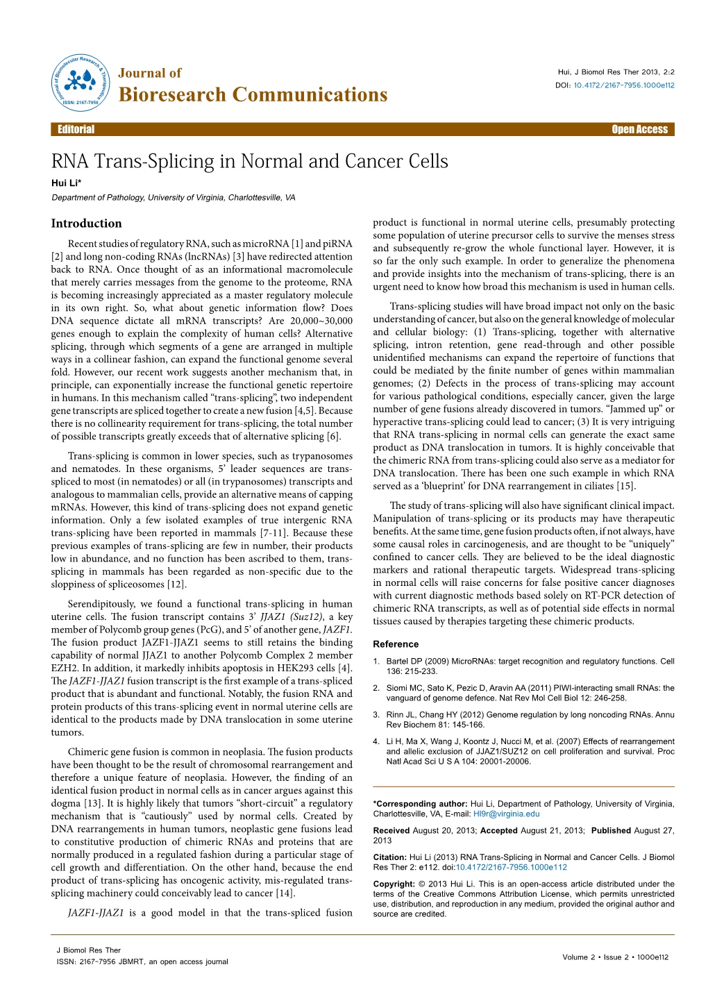 RNA Trans-Splicing in Normal and Cancer Cells Hui Li* Department of Pathology, University of Virginia, Charlottesville, VA