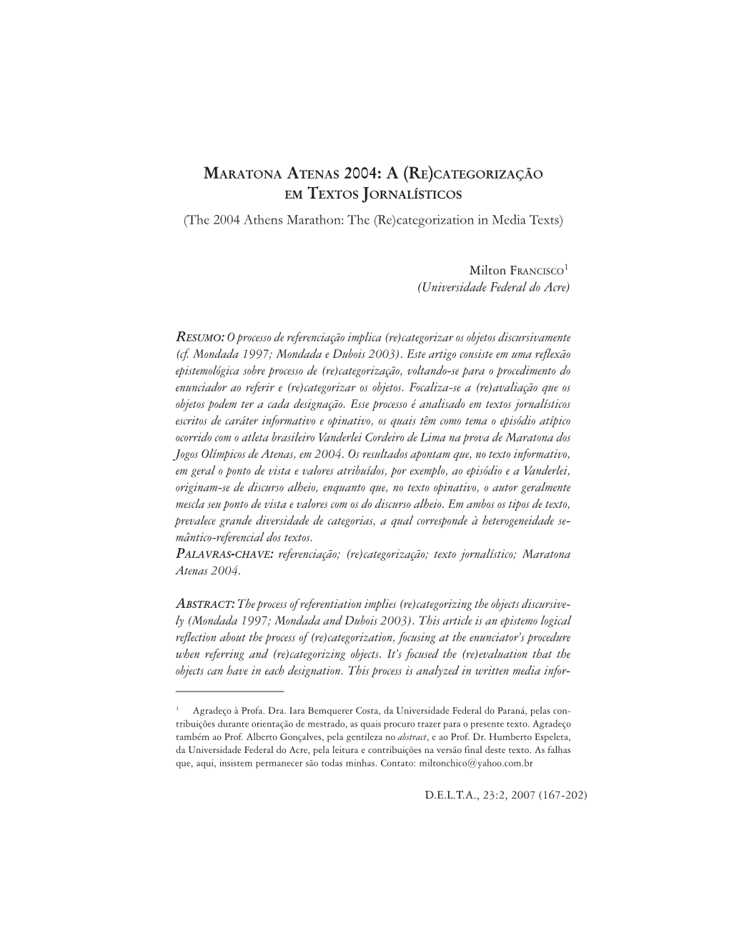 MARATONA ATENAS 2004: a (RE)CATEGORIZAÇÃO EM TEXTOS JORNALÍSTICOS (The 2004 Athens Marathon: the (Re)Categorization in Media Texts)