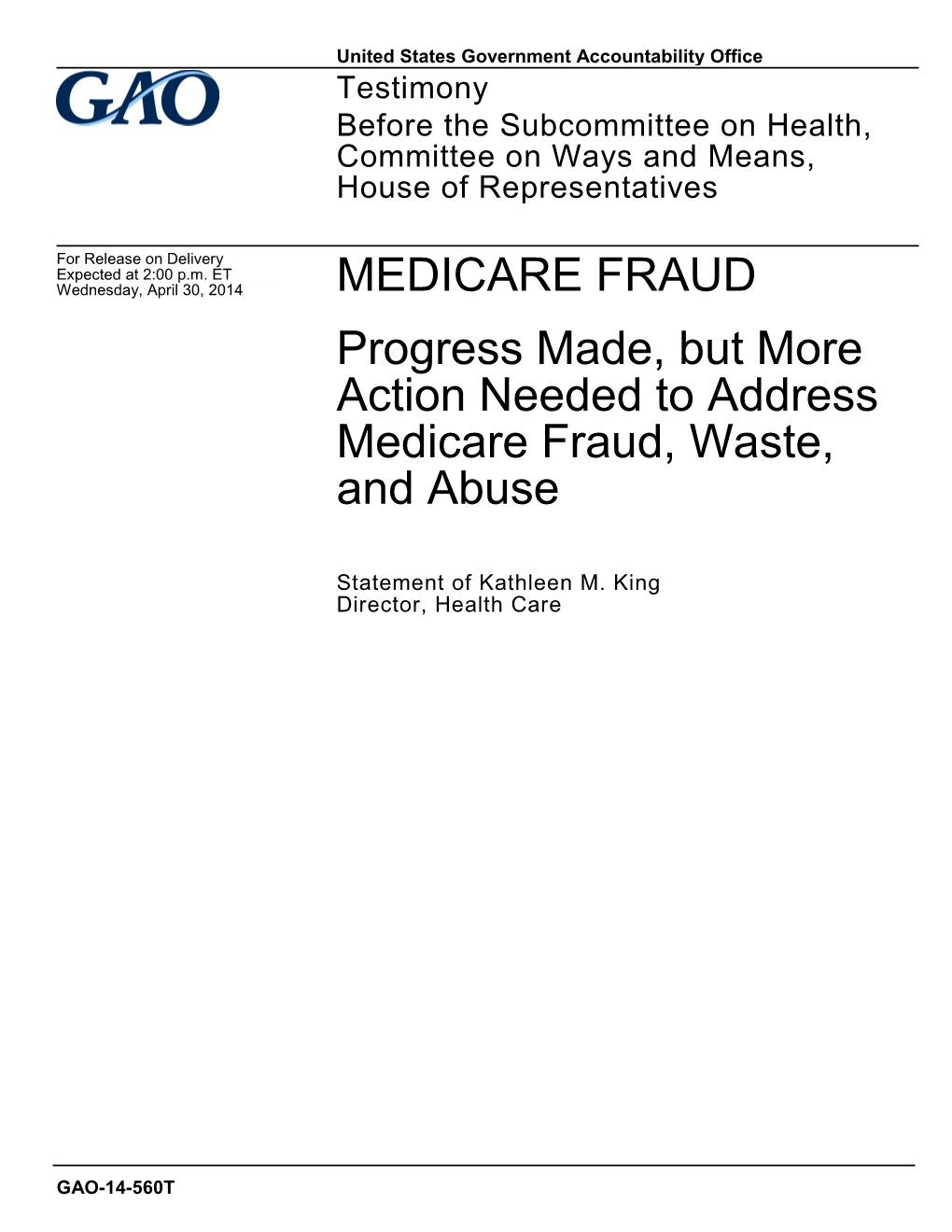 GAO-14-560T, MEDICARE FRAUD: Progress Made, but More Action