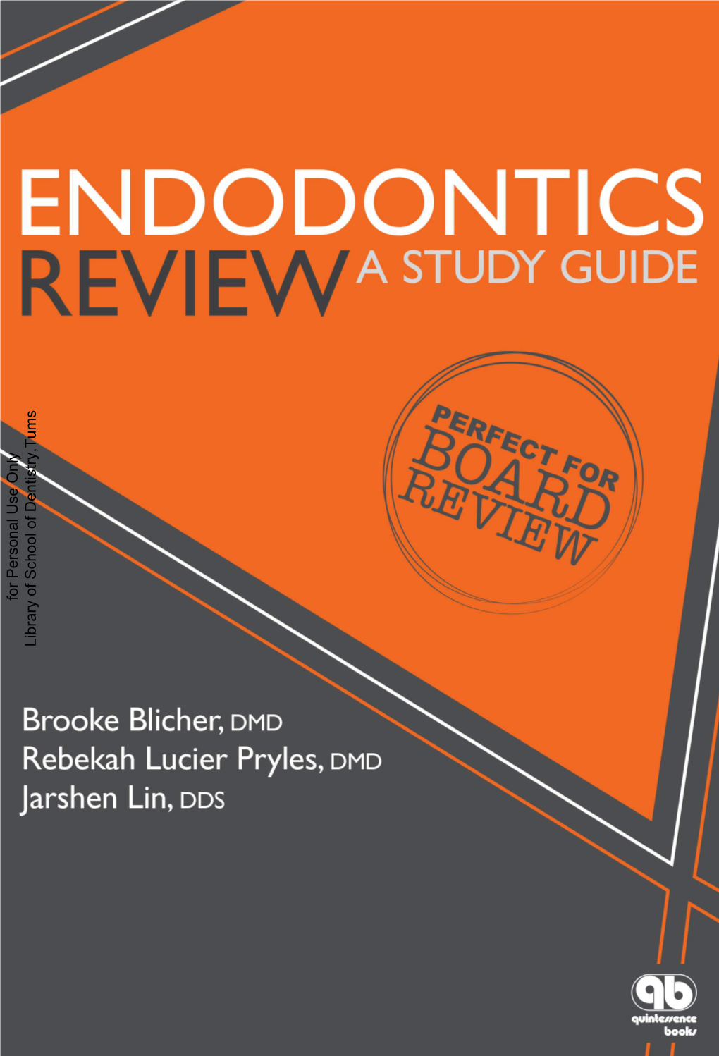 Endodontics Review: a Study Guide Only Dentistry,Tums Use of Personal School of for Library