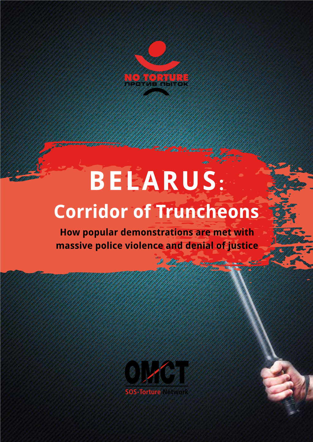 BELARUS: Corridor of Truncheons How Popular Demonstrations Are Met with Massive Police Violence and Denial of Justice 2