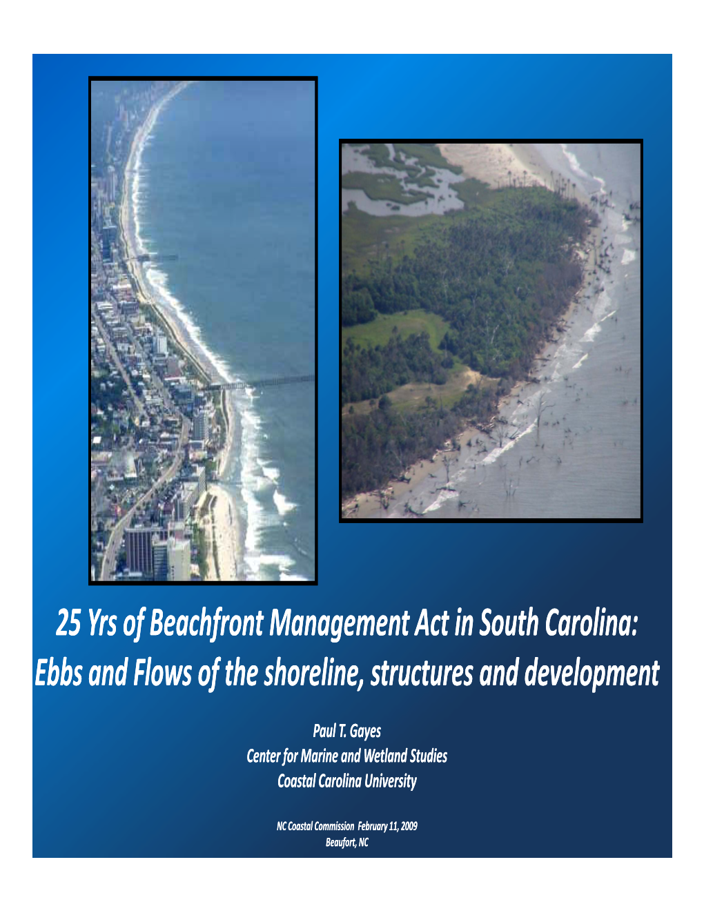 25 Yrs of Beachfront Management Act in South Carolina: Ebbs and Flows of the Shoreline, Structures and Development