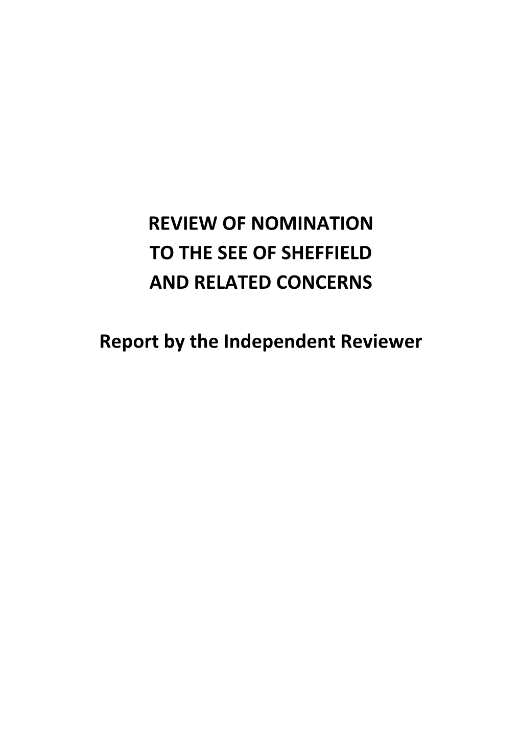 REVIEW of NOMINATION to the SEE of SHEFFIELD and RELATED CONCERNS Report by the Independent Reviewer